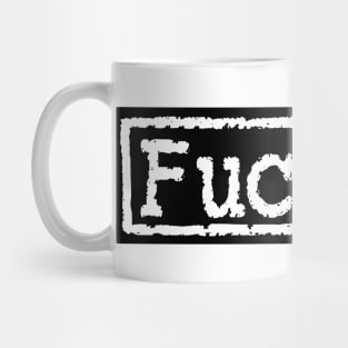 Fuc Off Mug